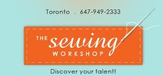 The Sewing Workshop - 6 Shouldice Court  .  Toronto  .  647-949-2333